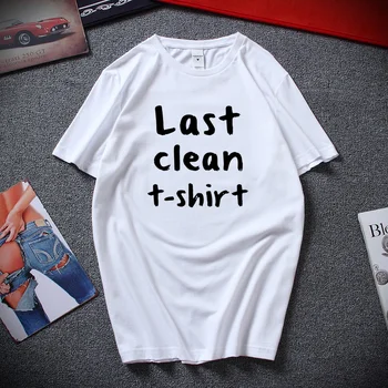 Utolsó Tiszta póló, Vicces Hipszter Férfi Női Unisex póló Top Nyári Divat Streetwear Tshirt Pamut Rövid ujjú póló