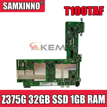 T100TAF Motherboad Z375G 32GB SSD, 1GB RAM, Alaplap Az ASUS T100TAF Laptop Alaplap 60NB0450-MB1070 100% - ban Tesztelt Ingyenes Szállítás